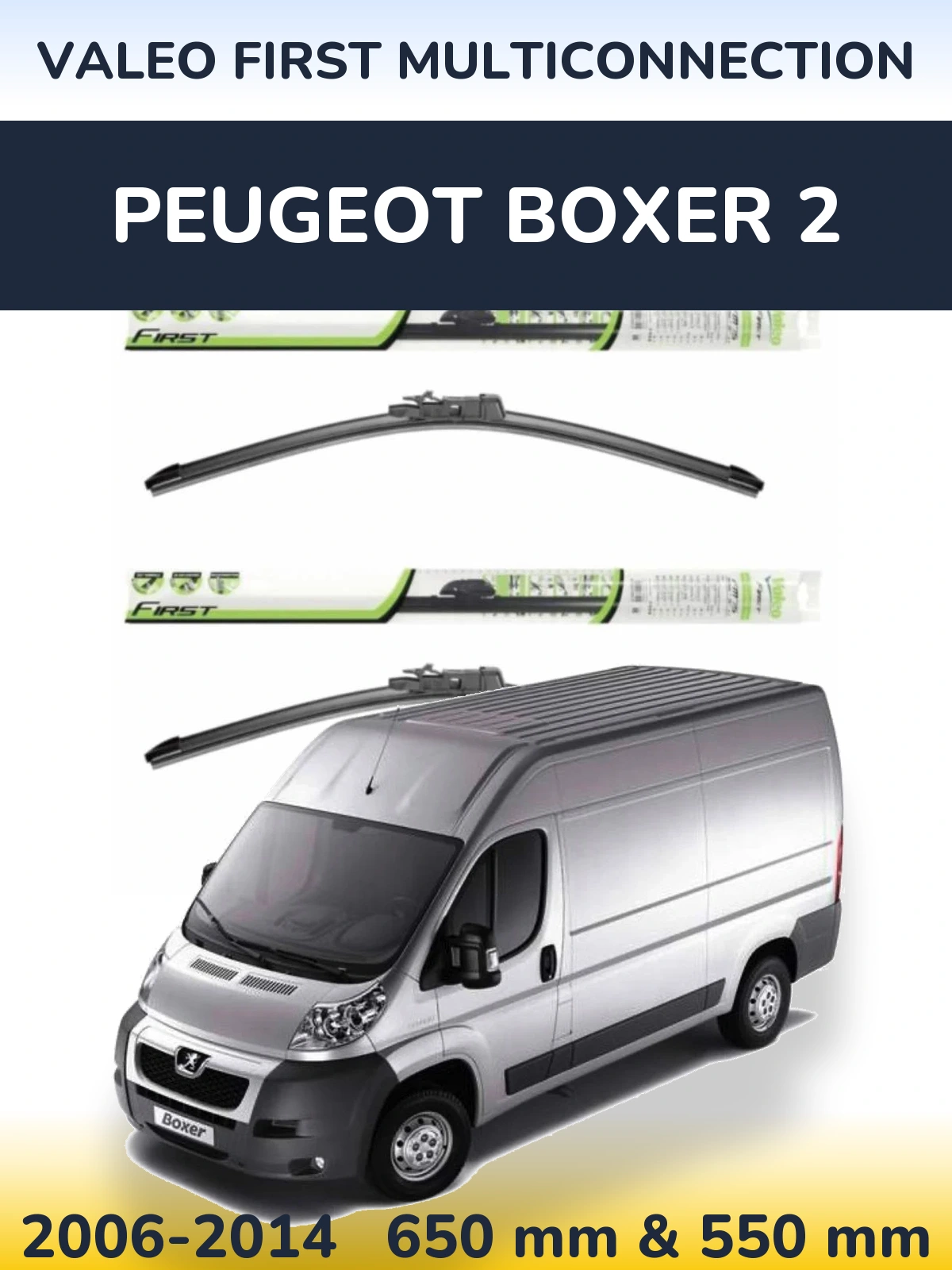 Torkarblad Valeo First MultiConnection för Peugeot Boxer 2