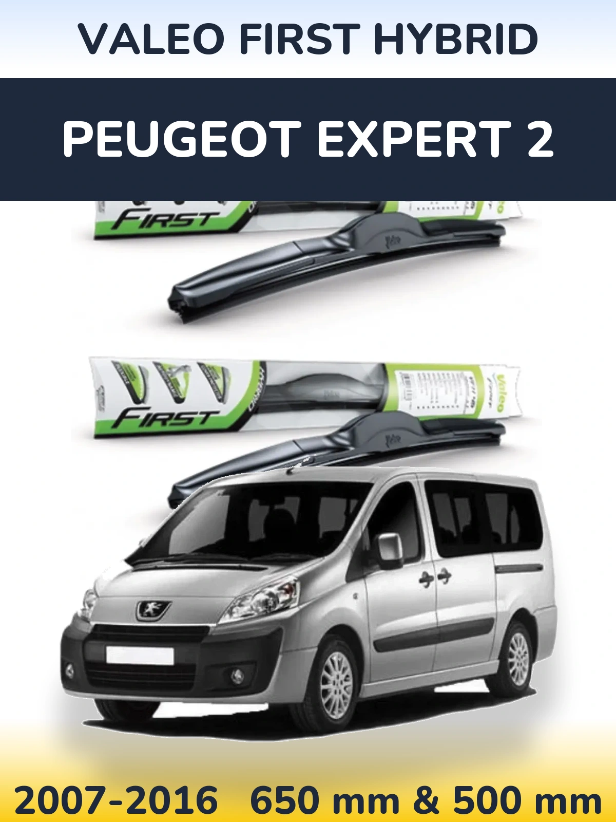 Комплект передніх щіток Valeo First Hybrid 650 & 500 мм для Peugeot Expert 2 2007-2016
