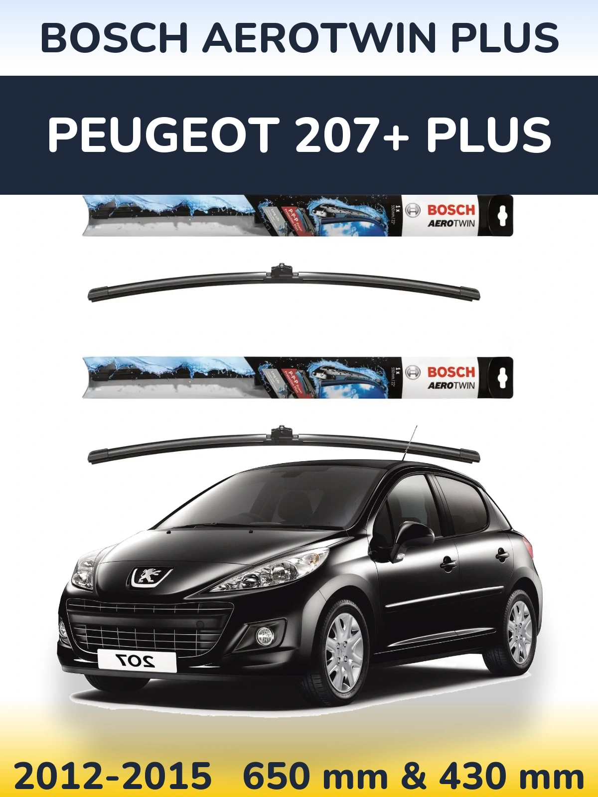Комплект передніх щіток BOSCH AeroTwin Plus 650 & 430 мм для Peugeot 207+ Plus 2012-2015