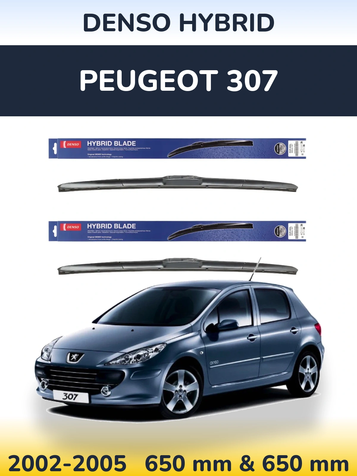 Комплект передніх щіток Denso Hybrid 650 & 650 мм для Peugeot 307 2002-2005