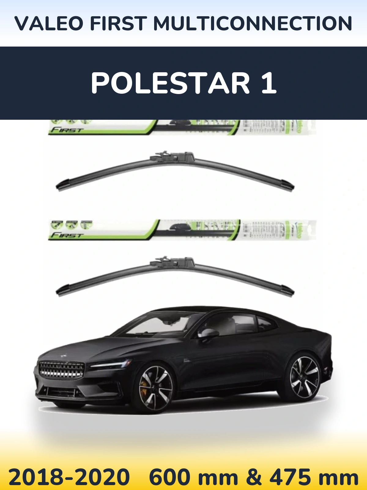 Комплект передніх щіток Valeo First MultiConnection 600 & 475 мм для Polestar 1 2018-2020