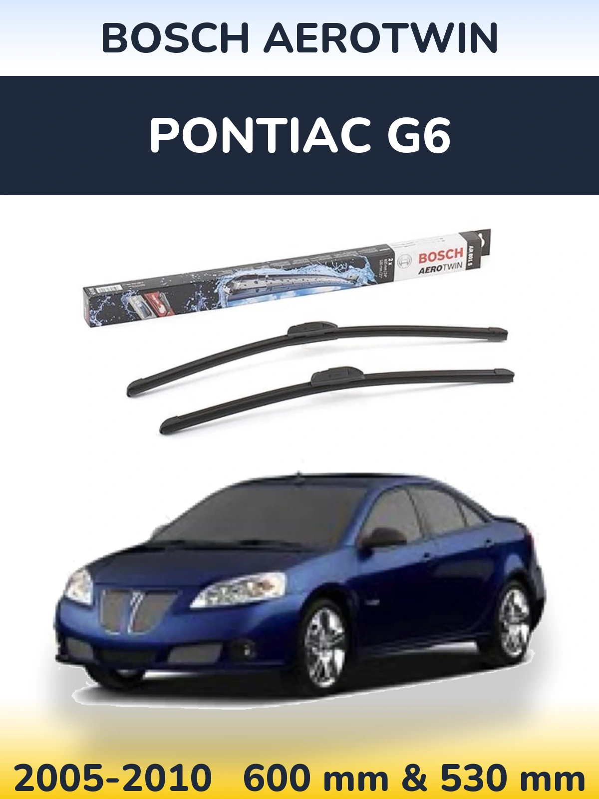 Torkarblad BOSCH AeroTwin för Pontiac G6