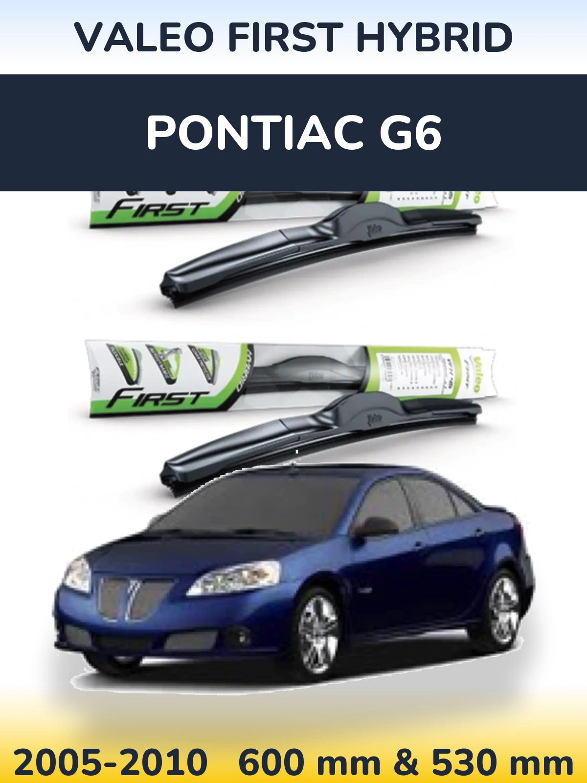 Torkarblad Valeo First Hybrid för Pontiac G6