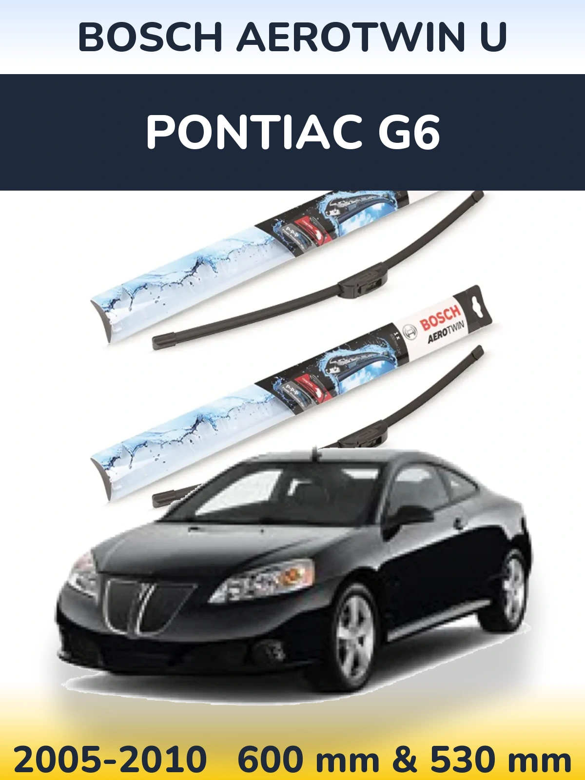 Torkarblad BOSCH AeroTwin U för Pontiac G6