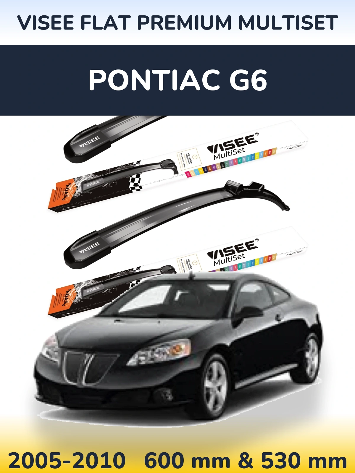 Комплект передніх щіток VISEE FLAT PREMIUM MultiSet 600 & 530 мм для Pontiac G6 2005-2010