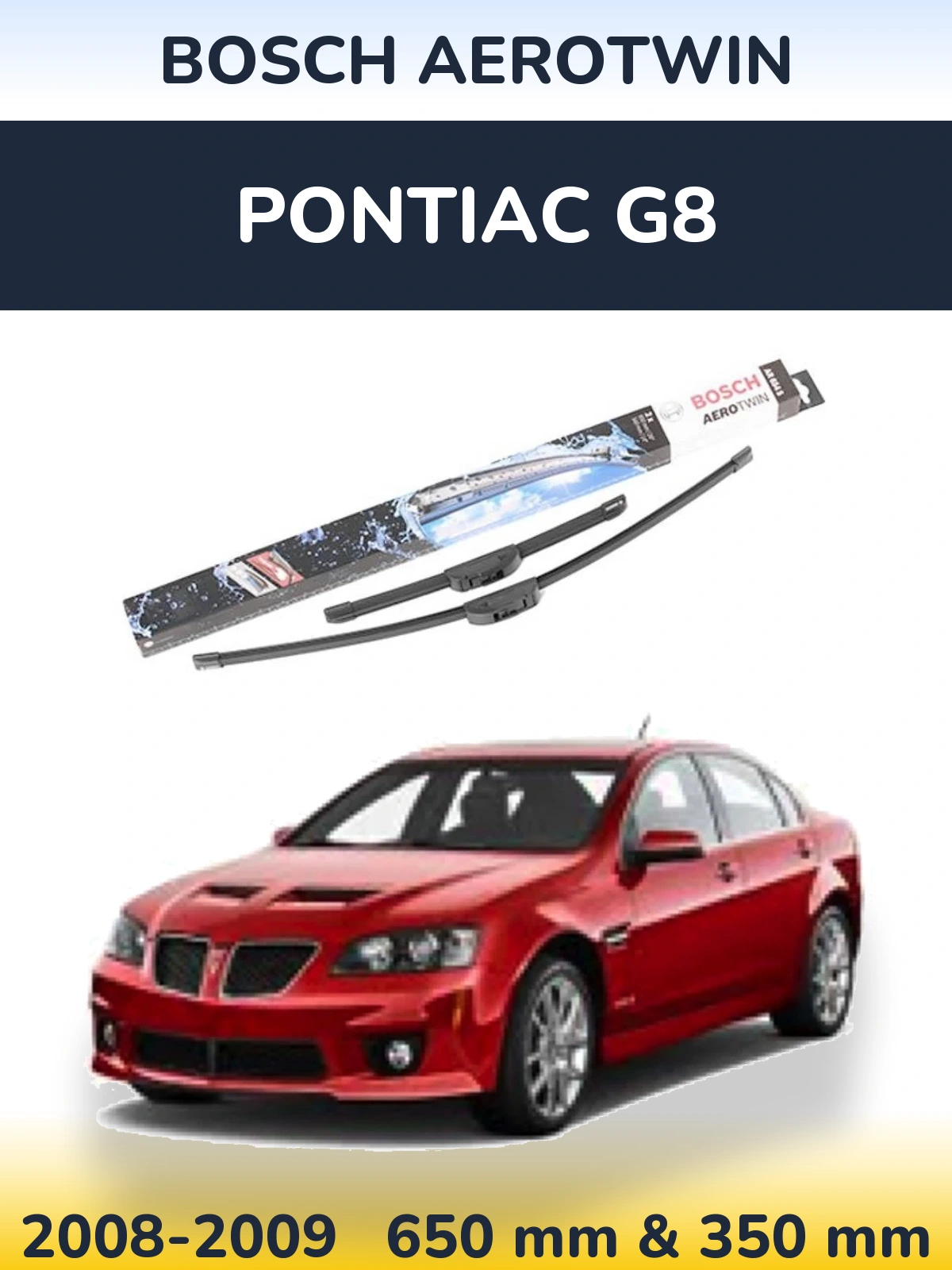 Torkarblad BOSCH AeroTwin för Pontiac G8