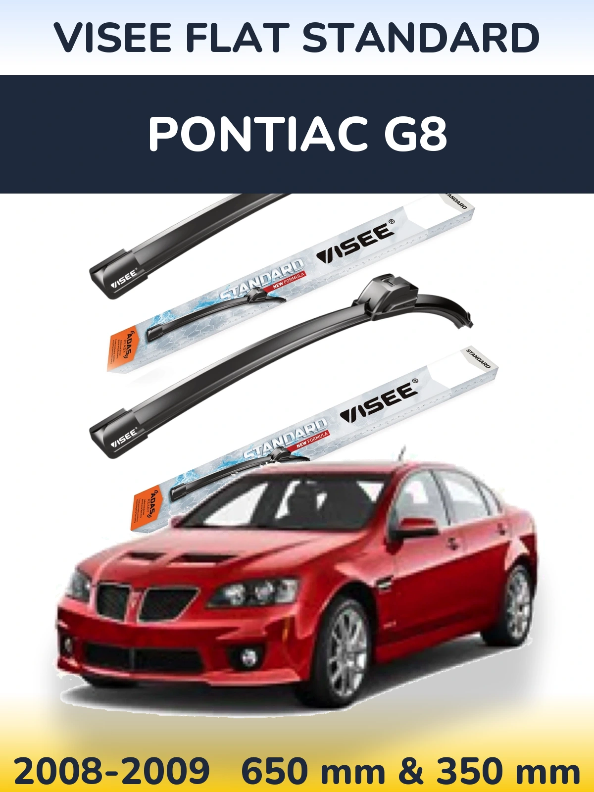Torkarblad VISEE FLAT STANDARD för Pontiac G8