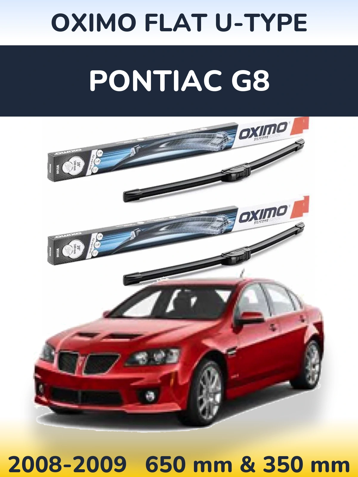 Комплект передніх щіток Oximo Flat U-type 650 & 350 мм для Pontiac G8 2008-2009