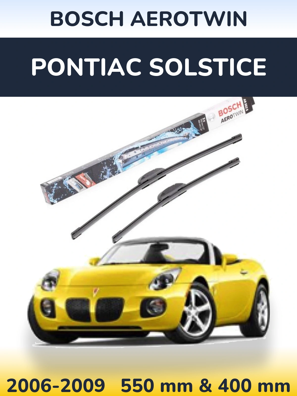 Torkarblad BOSCH AeroTwin för Pontiac Solstice