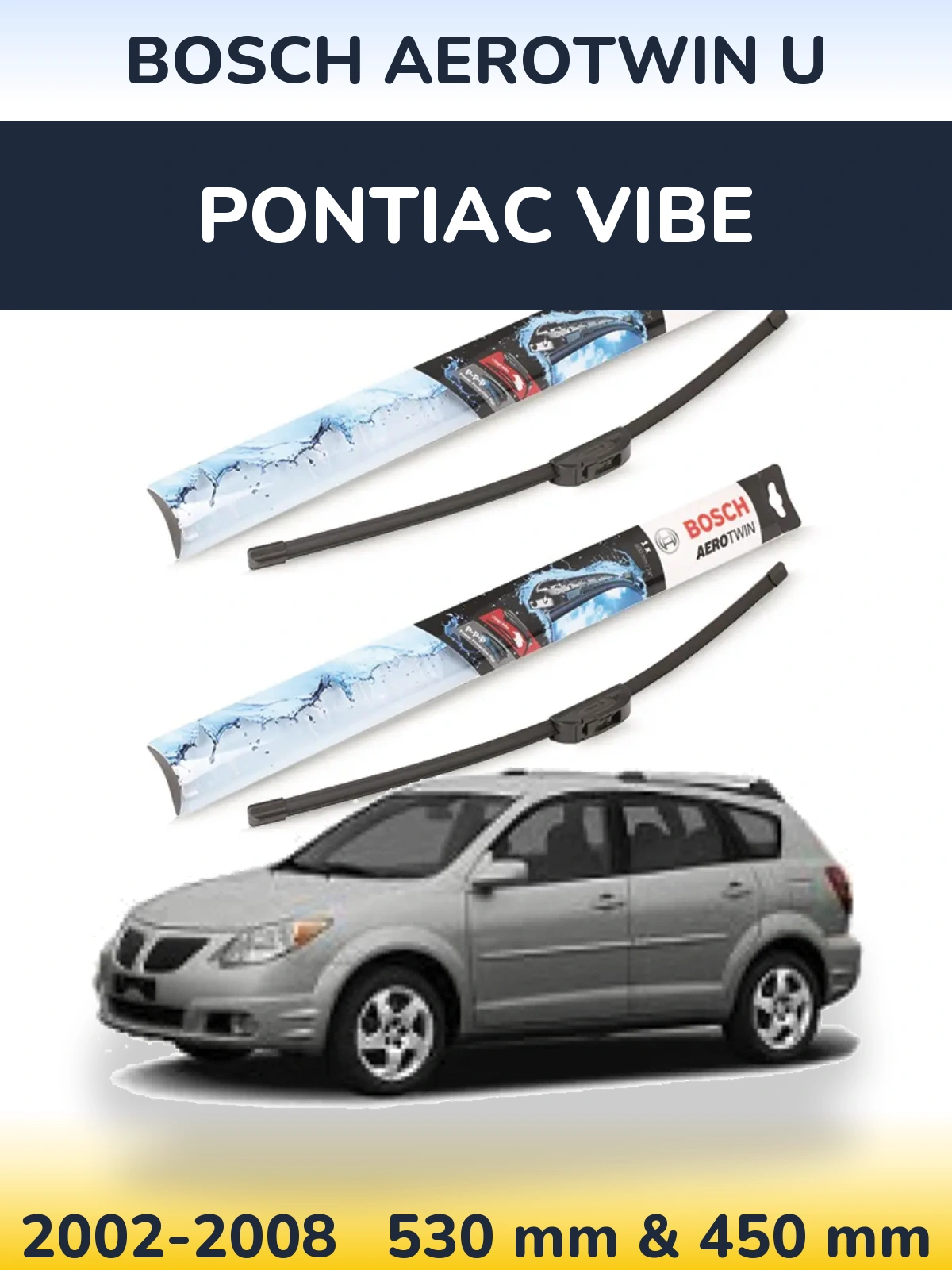 Torkarblad BOSCH AeroTwin U för Pontiac Vibe
