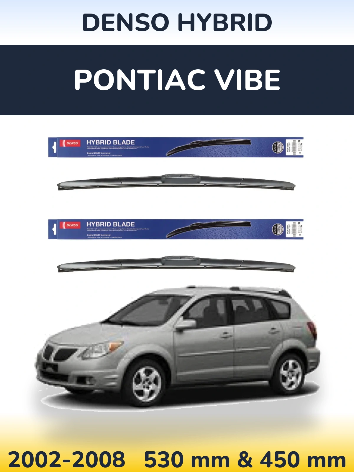 Комплект передних дворников Denso Hybrid 530 & 450 мм для Pontiac Vibe 2002-2008