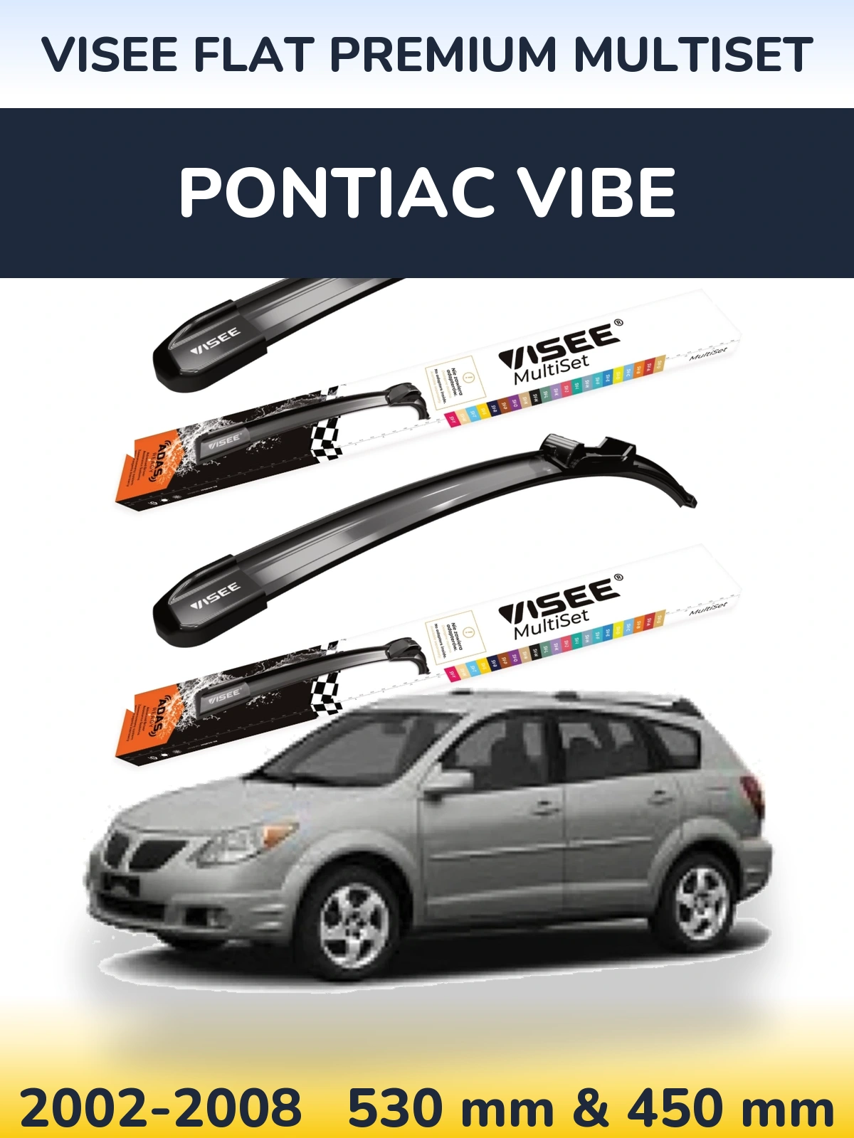 Front wiper blade set VISEE FLAT PREMIUM MultiSet 530 & 450 mm for Pontiac Vibe 2002-2008