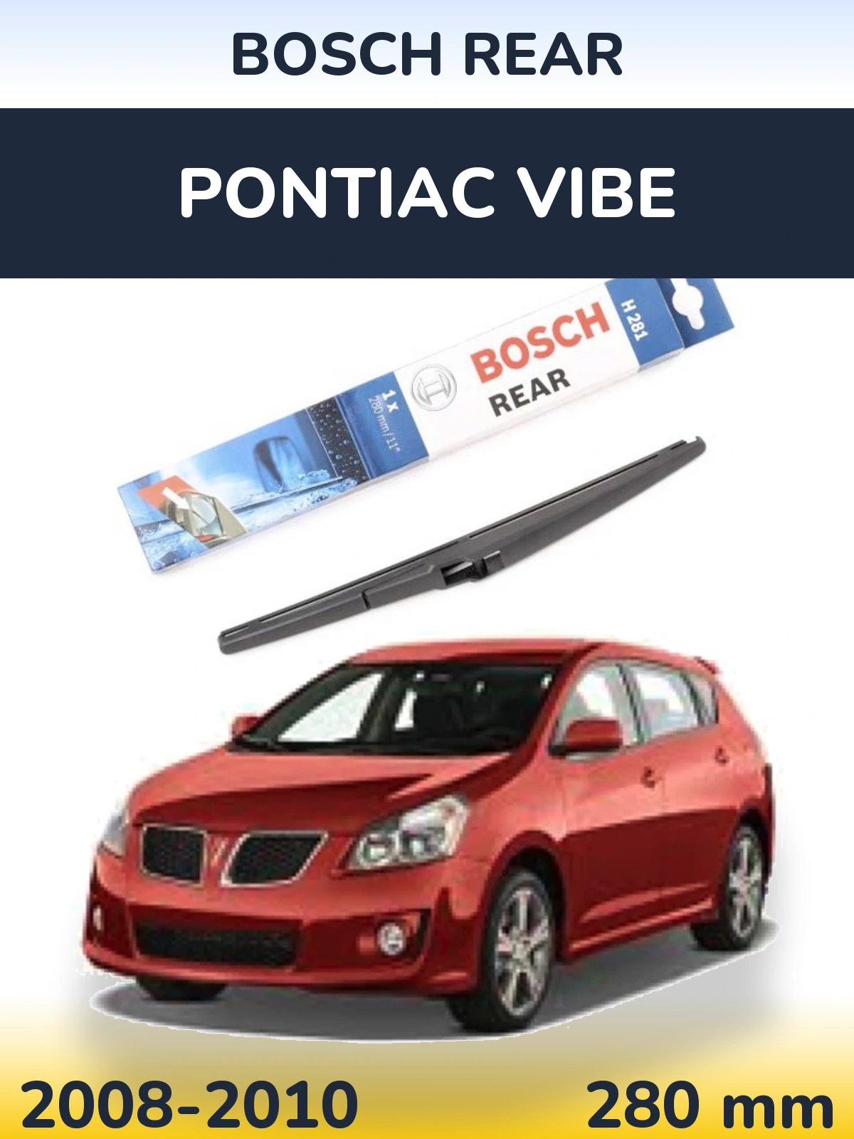 Torkarblad BOSCH Rear för Pontiac Vibe