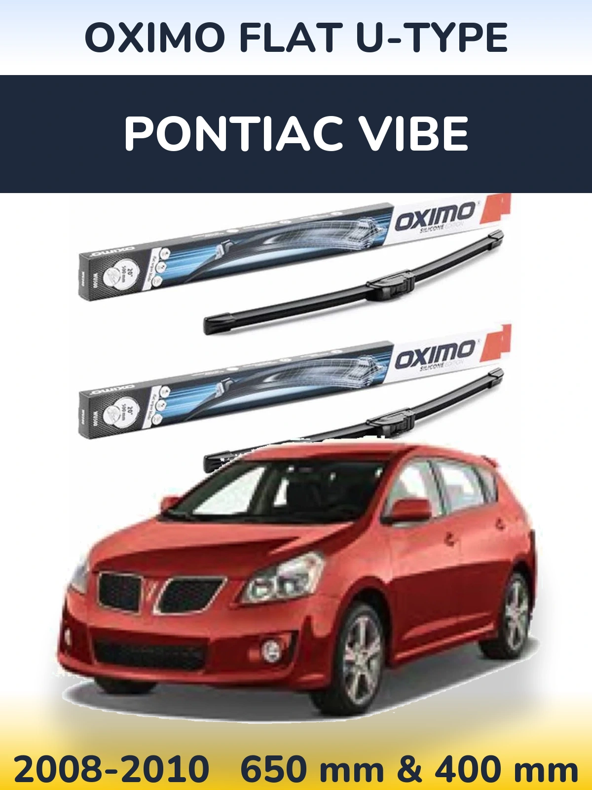 Комплект передніх щіток Oximo Flat U-type 650 & 400 мм для Pontiac Vibe 2008-2010