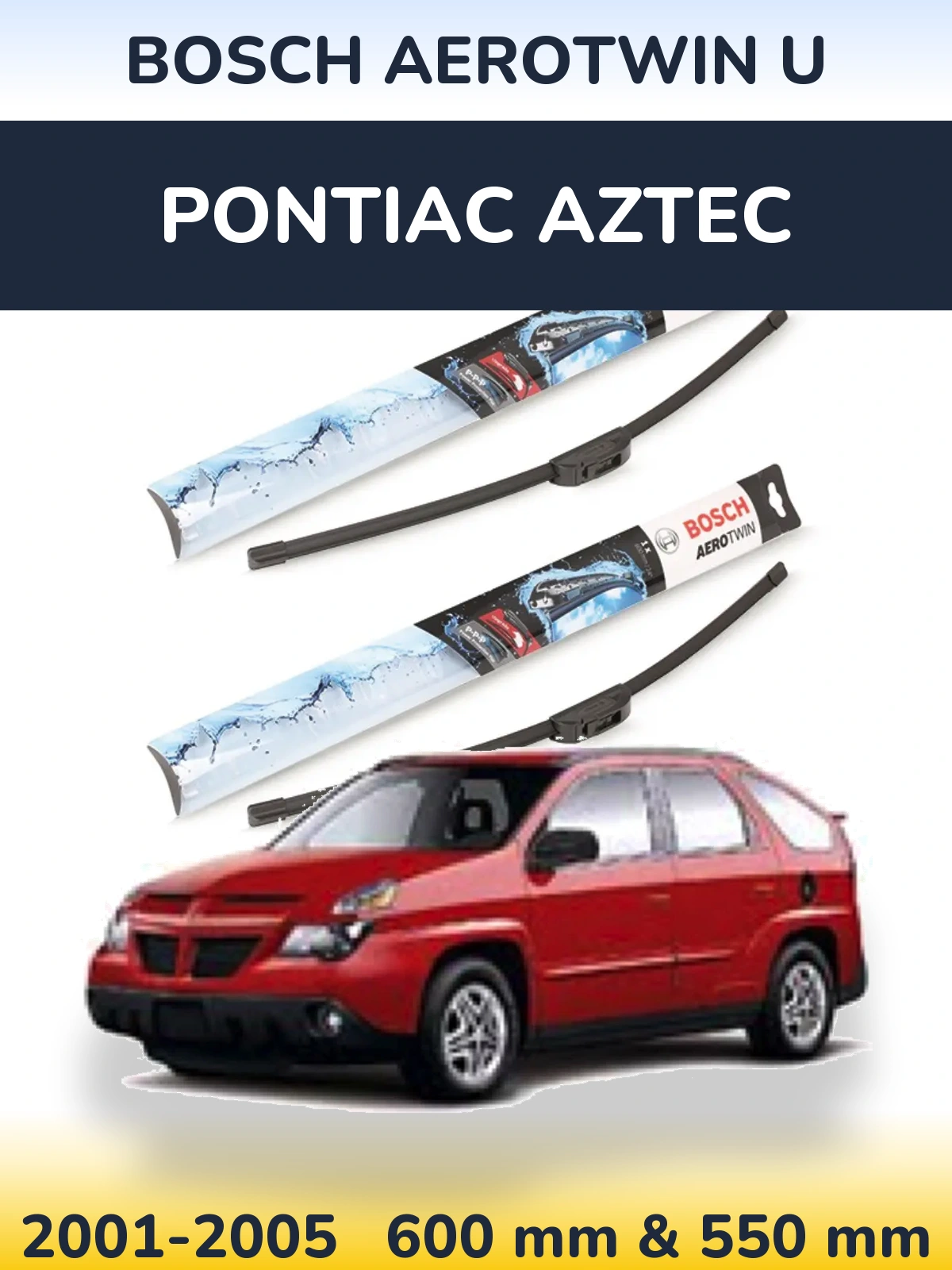Комплект передних дворников BOSCH AeroTwin U 600 & 550 мм для Pontiac Aztec 2001-2005