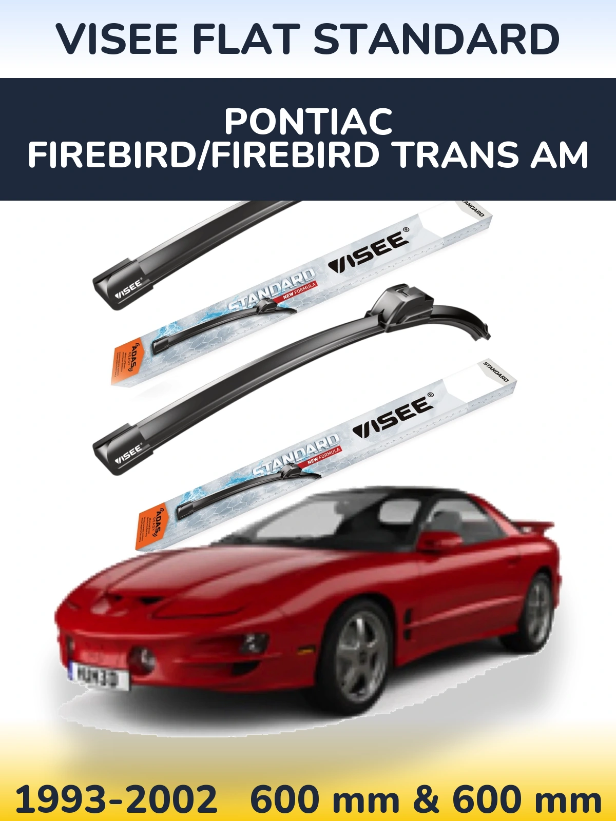 Front wiper blade set VISEE FLAT STANDARD 600 & 600 mm for Pontiac Firebird/Firebird Trans Am 1993-2002