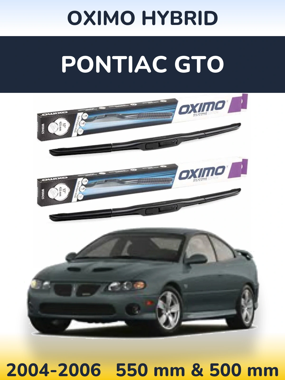 Комплект передніх щіток Oximo Hybrid 550 & 500 мм для Pontiac GTO 2004-2006