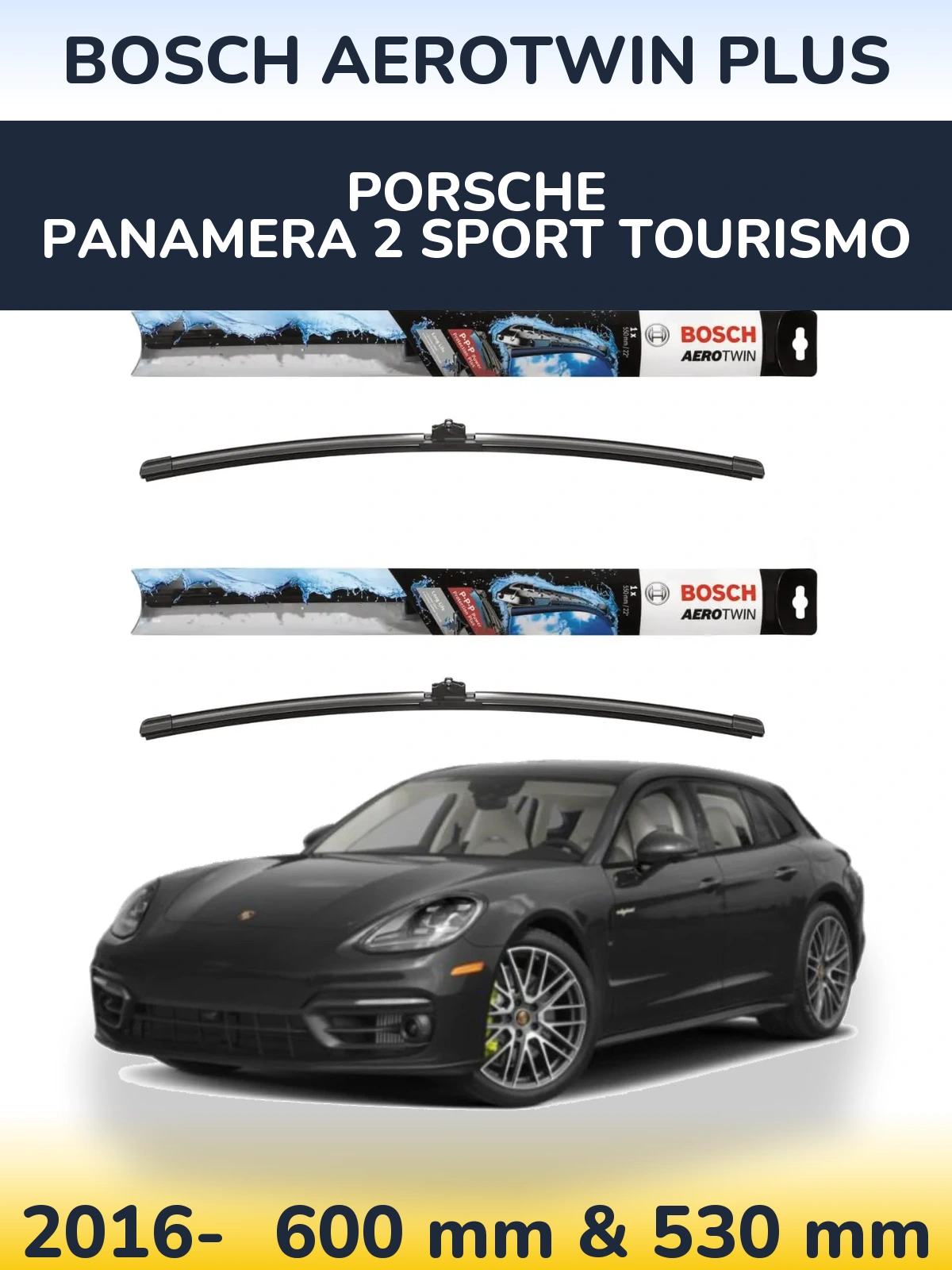 Front wiper blade set BOSCH AeroTwin Plus 600 & 530 mm for Porsche Panamera 2 Sport Tourismo 2016-2026