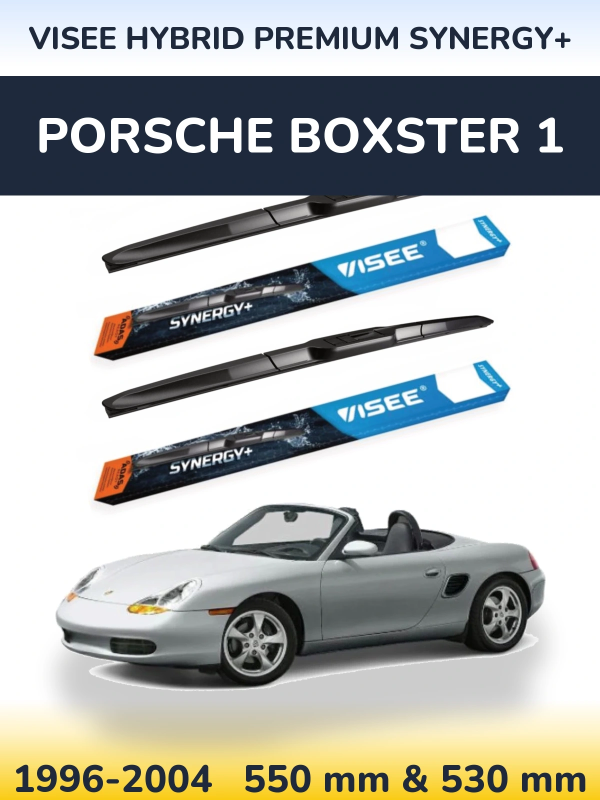 Torkarblad VISEE HYBRID PREMIUM SYNERGY+ för Porsche Boxster 1