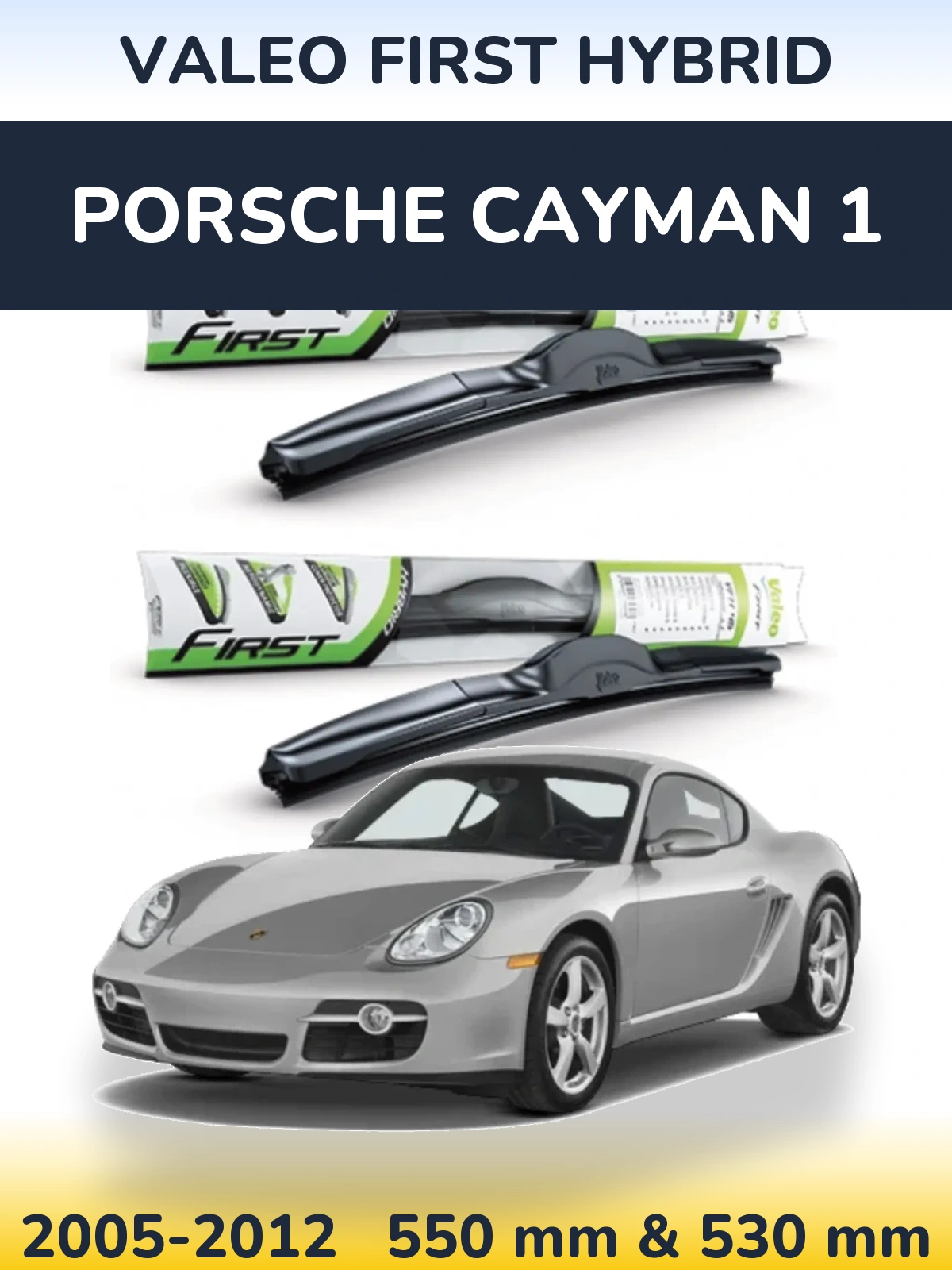 Torkarblad Valeo First Hybrid för Porsche Cayman 1