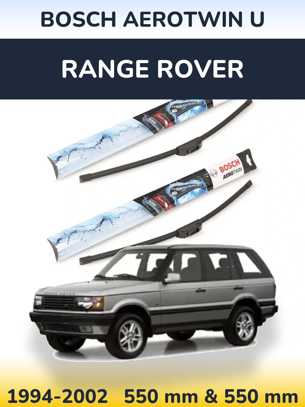 Torkarblad BOSCH AeroTwin U för Range Rover 
