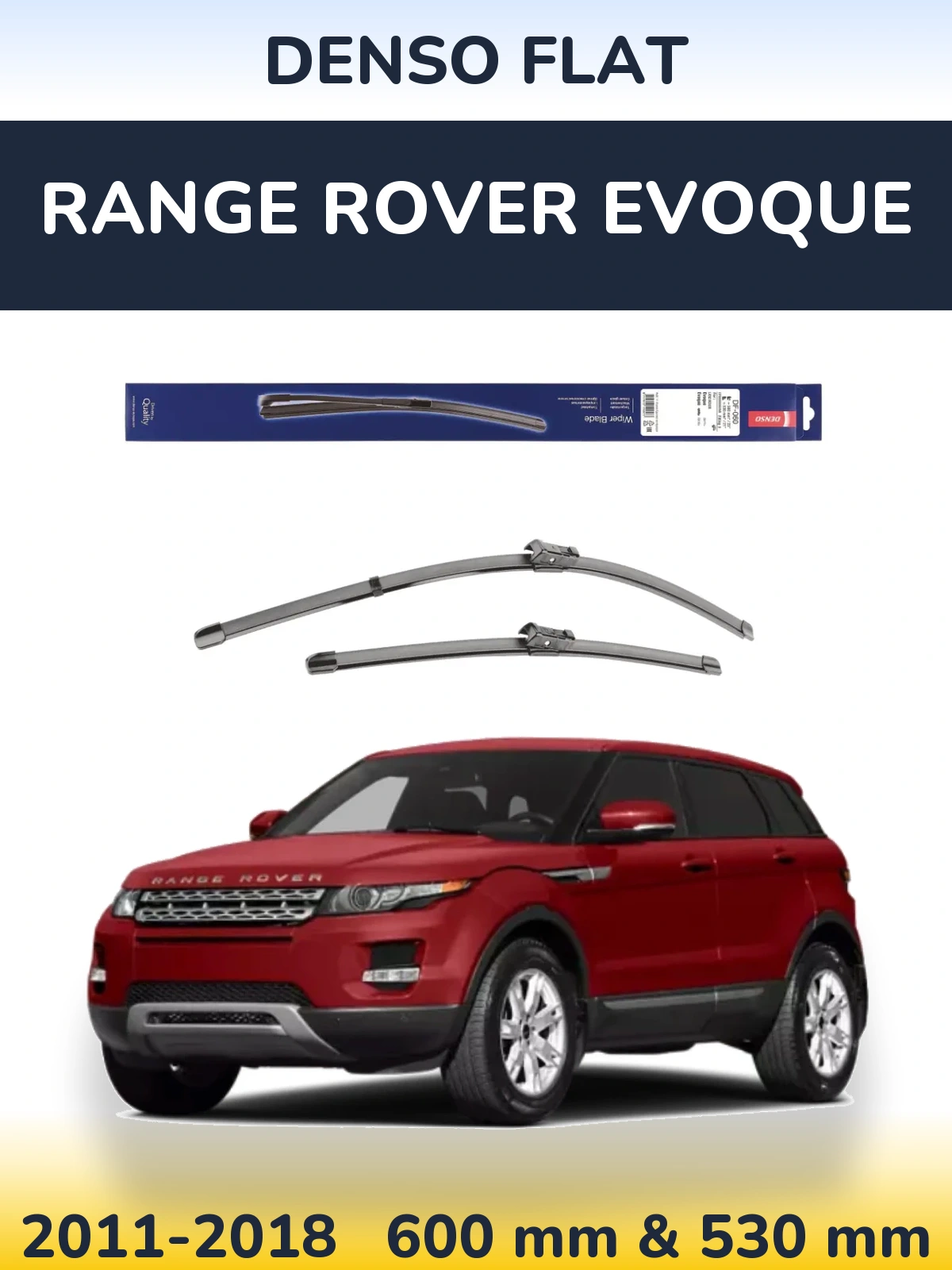 Front wiper blade set Denso Flat 580 & 530 mm for Range Rover Evoque 2011-2018
