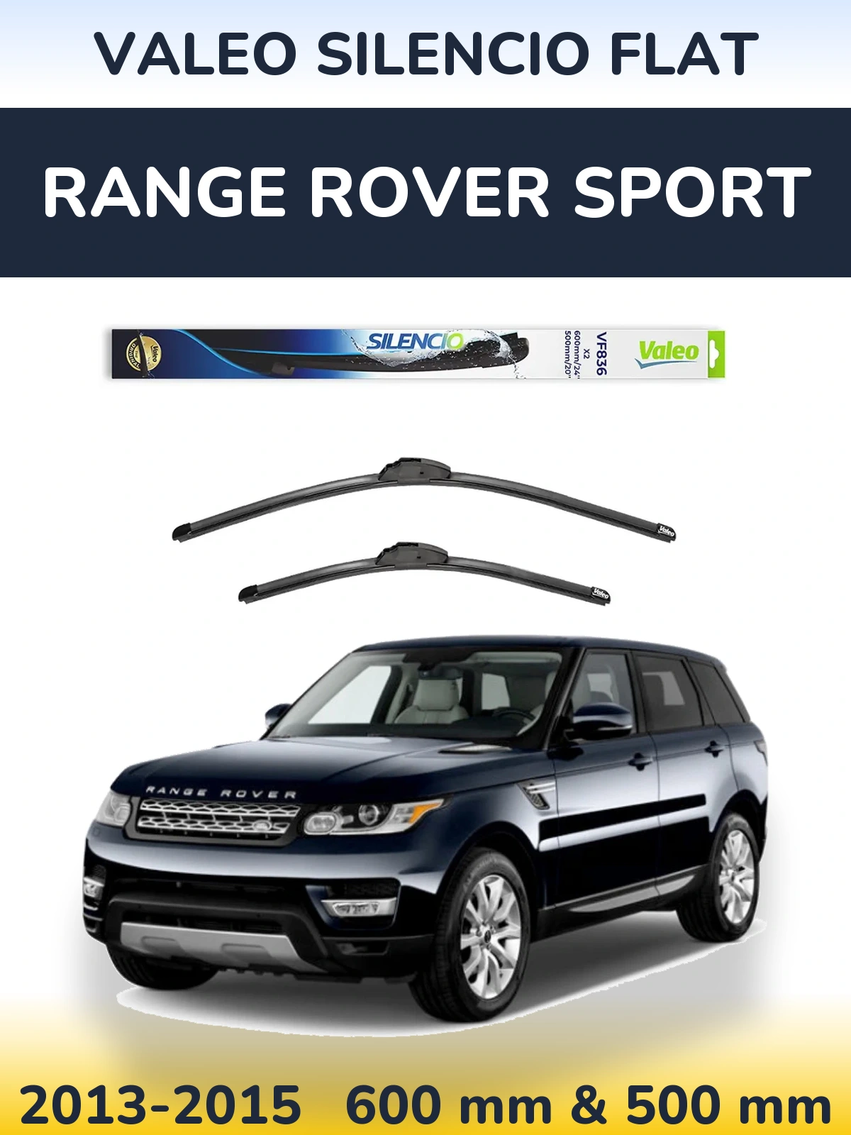 Комплект передніх щіток Valeo Silencio Flat 600 & 500 мм для Range Rover Sport 2013-2015