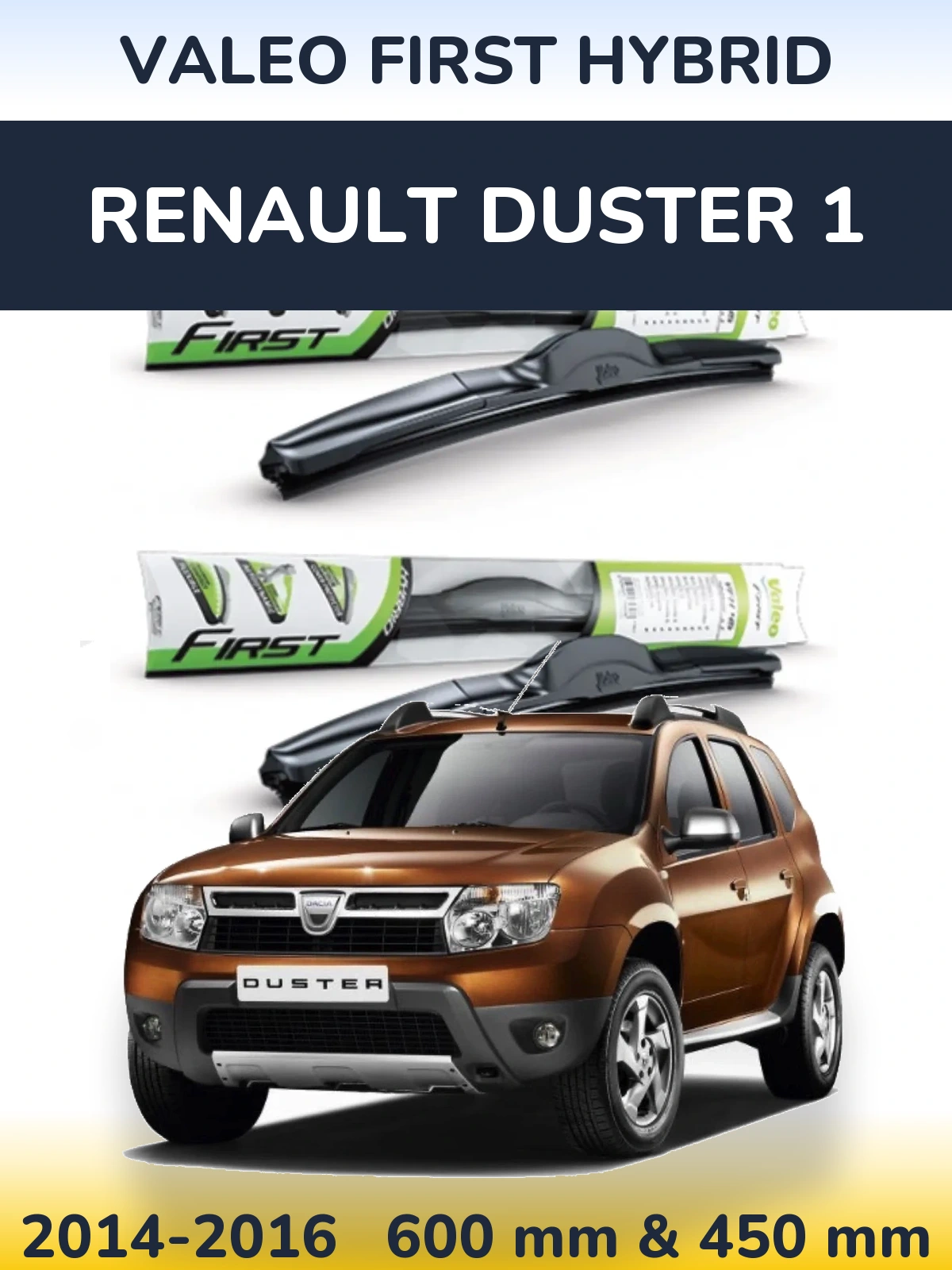 Front wiper blade set Valeo First Hybrid 600 & 450 mm for Renault Duster 1 2014-2016