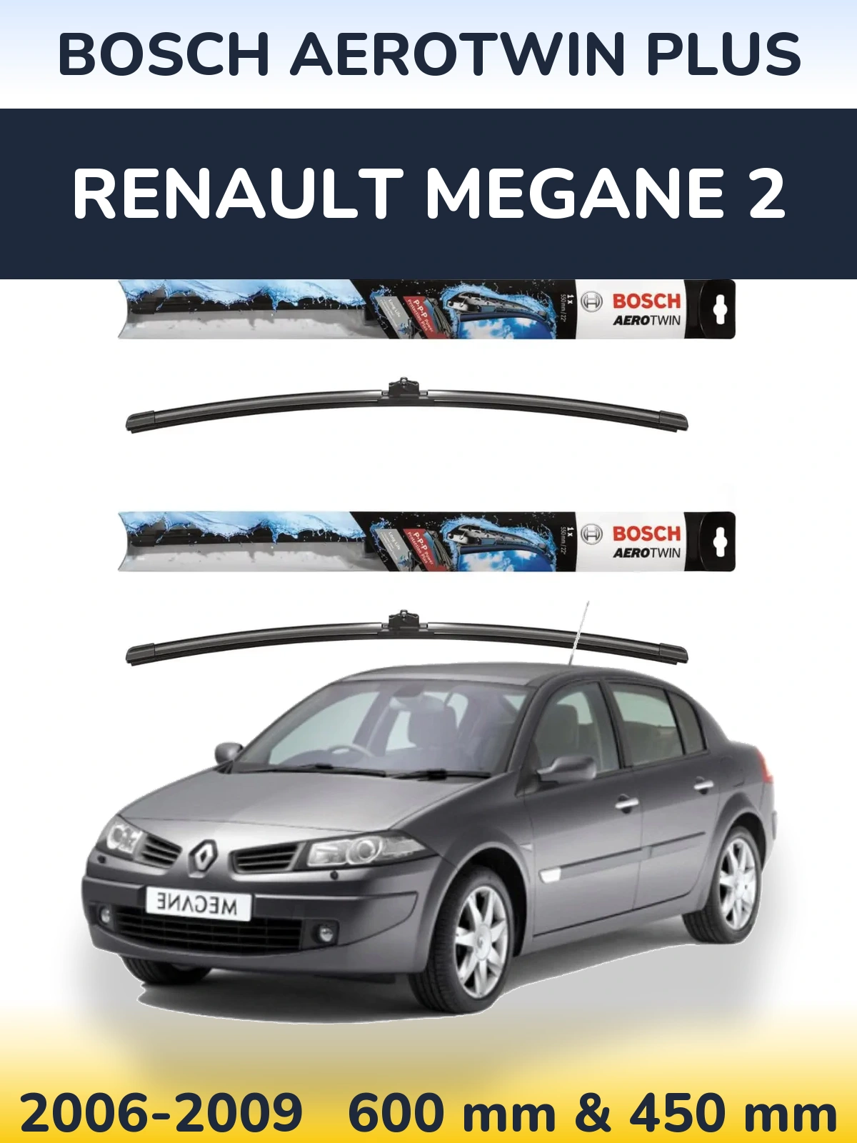 Комплект передніх щіток BOSCH AeroTwin Plus 600 & 450 мм для Renault Megane 2 2006-2009