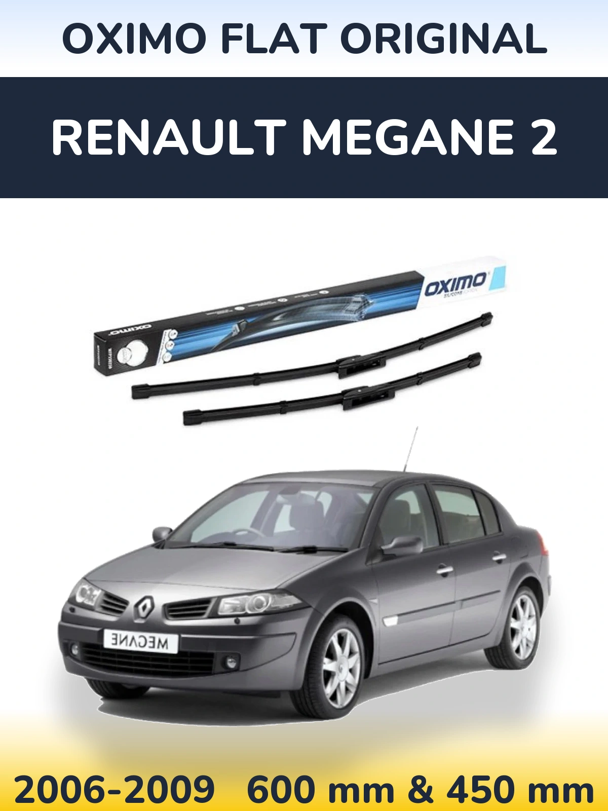 Комплект передніх щіток Oximo Flat Original 600 & 450 мм для Renault Megane 2 2006-2009