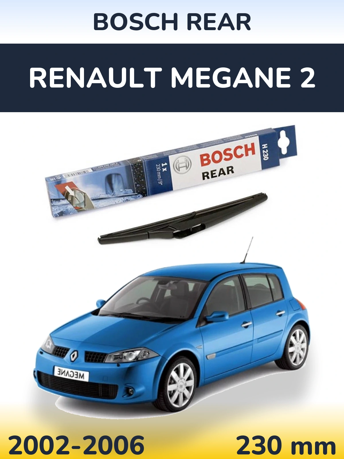 Torkarblad BOSCH Rear för Renault Megane 2