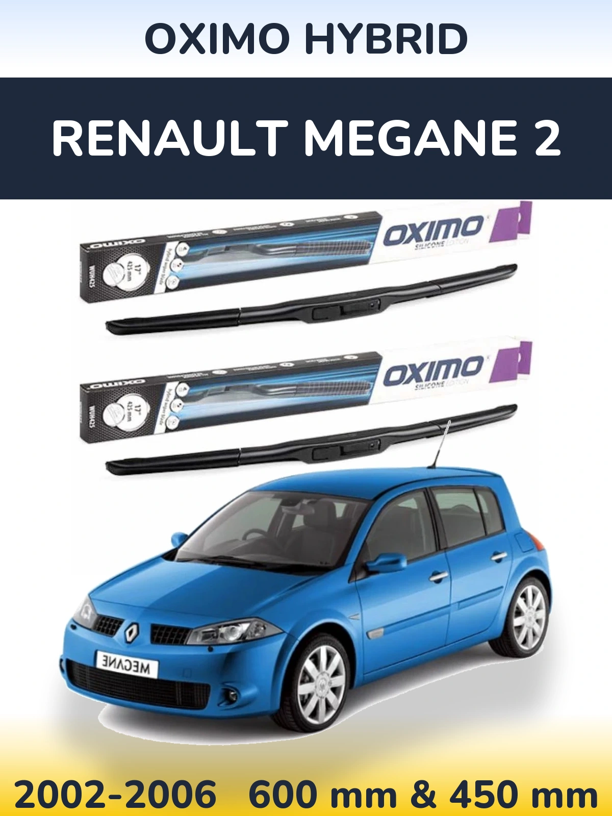 Front wiper blade set Oximo Hybrid 600 & 450 mm for Renault Megane 2 2002-2006