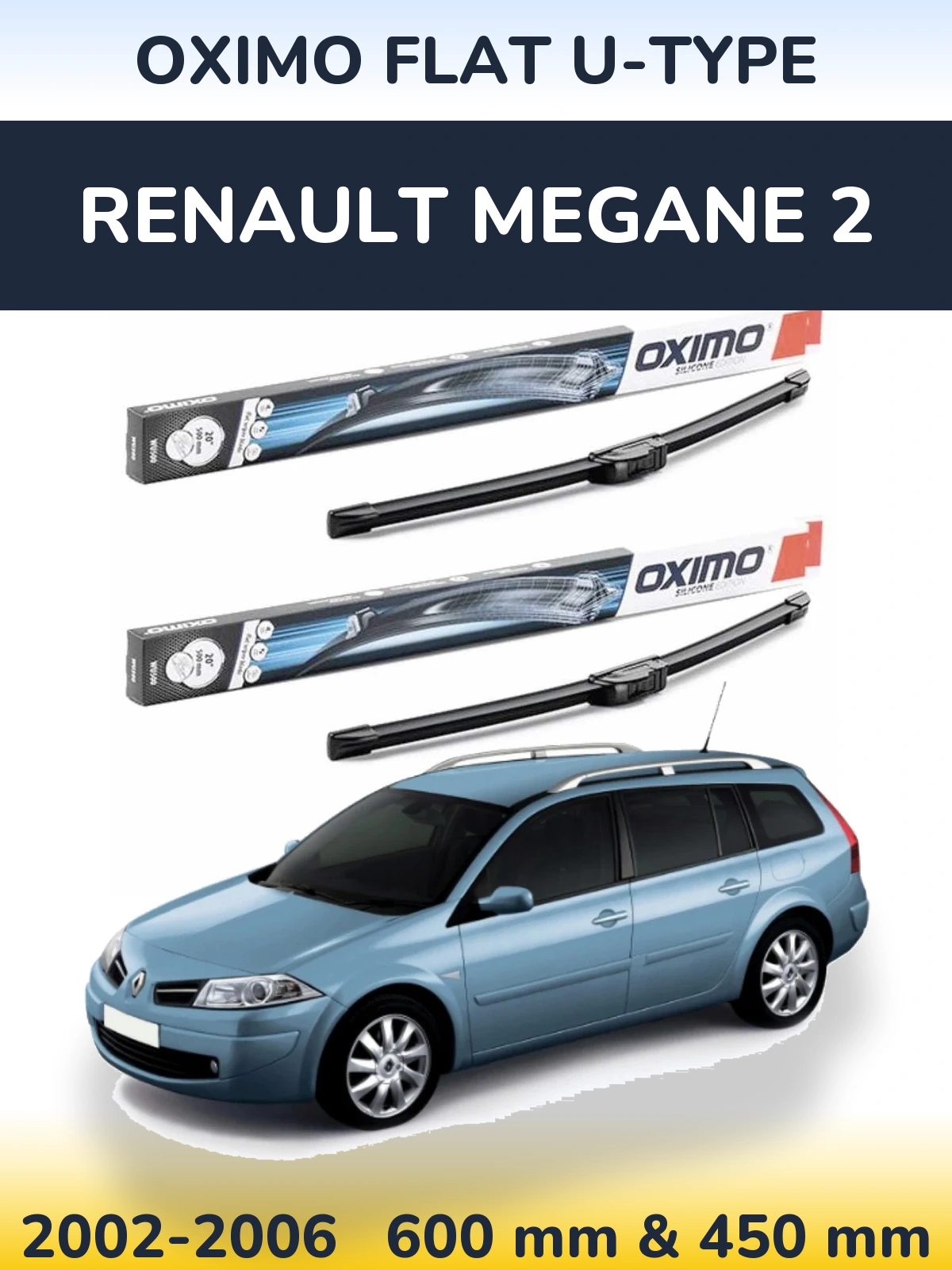 Комплект передніх щіток Oximo Flat U-type 600 & 450 мм для Renault Megane 2 2002-2006