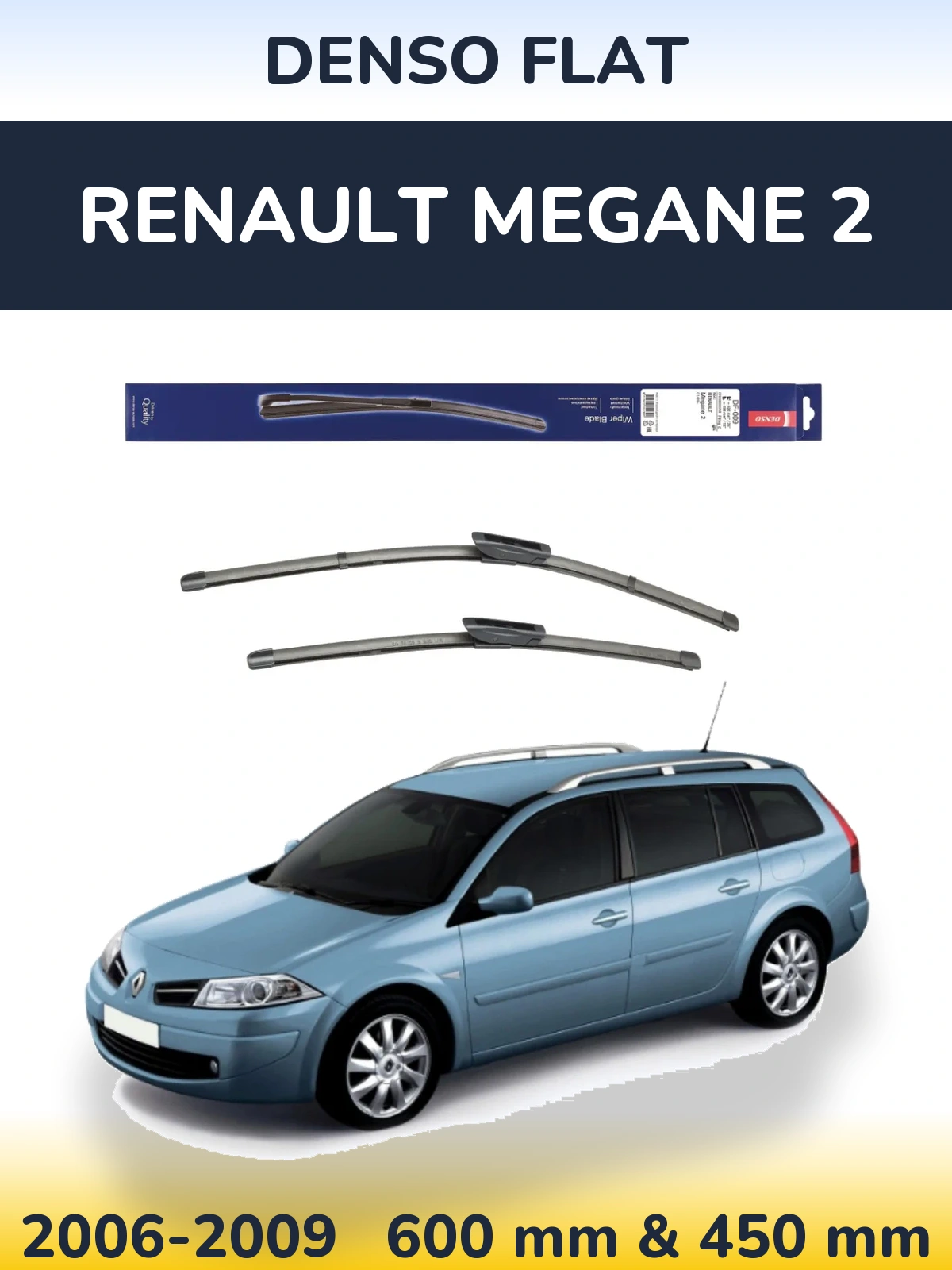 Комплект передніх щіток Denso Flat 600 & 450 мм для Renault Megane 2 2006-2009