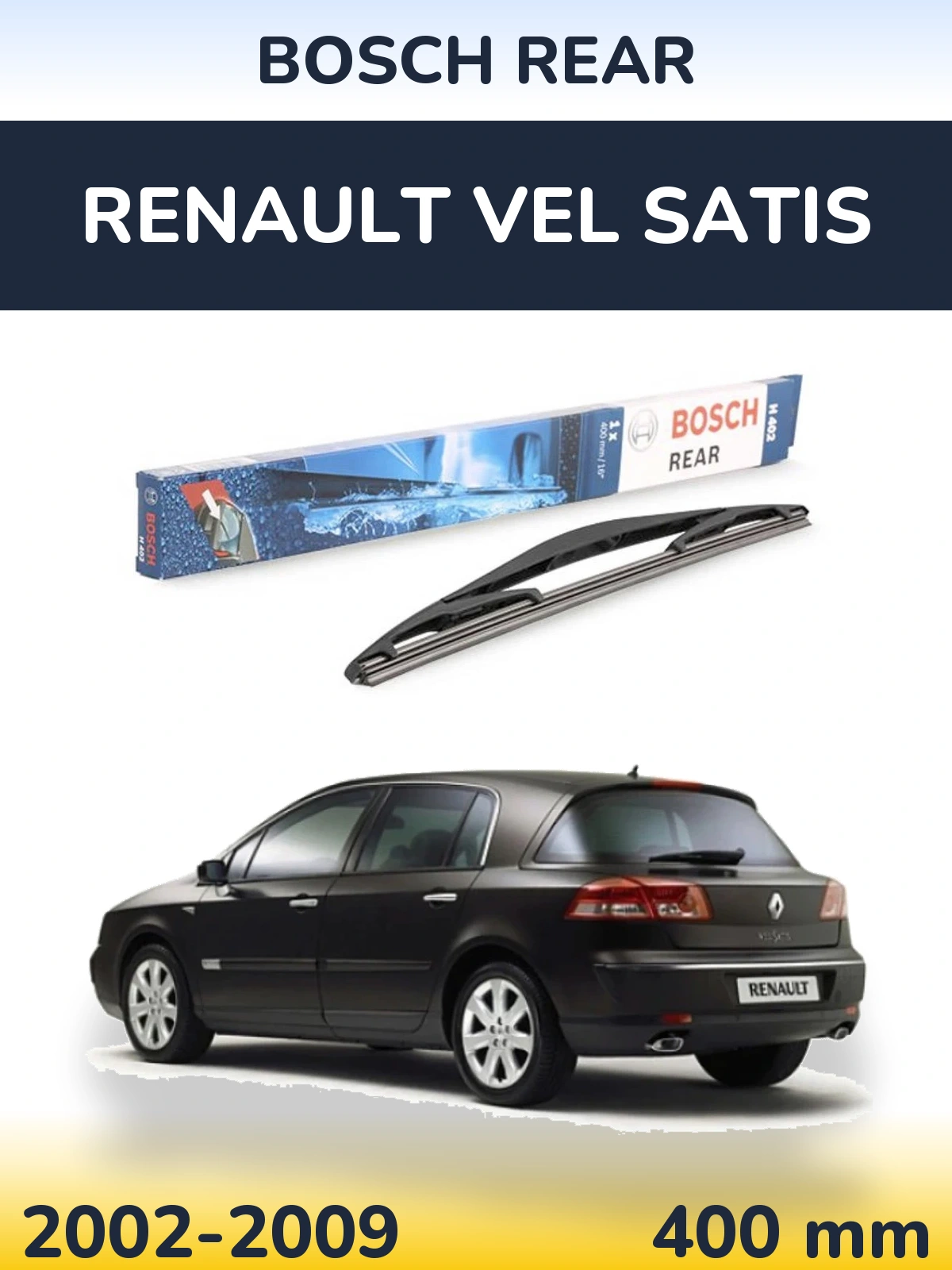 Torkarblad BOSCH Rear för Renault Vel Satis
