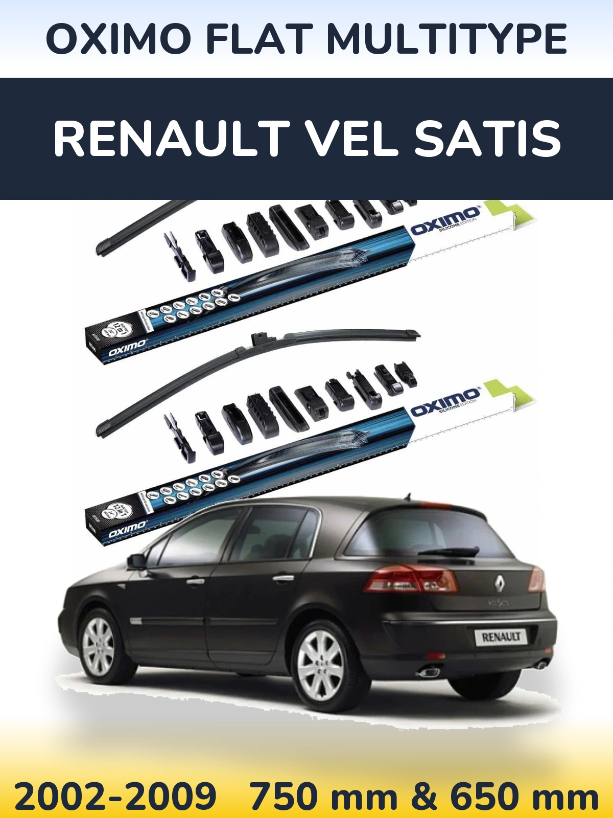 Front wiper blade set Oximo Flat MultiTypee 750 & 650 mm for Renault Vel Satis 2002-2009