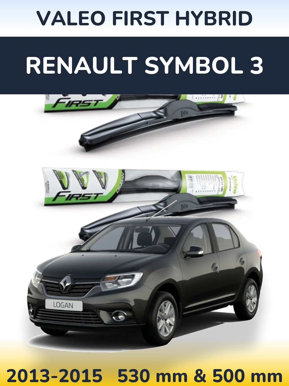 Комплект передніх щіток Valeo First Hybrid 530 & 500 мм для Renault Symbol 3 2013-2015