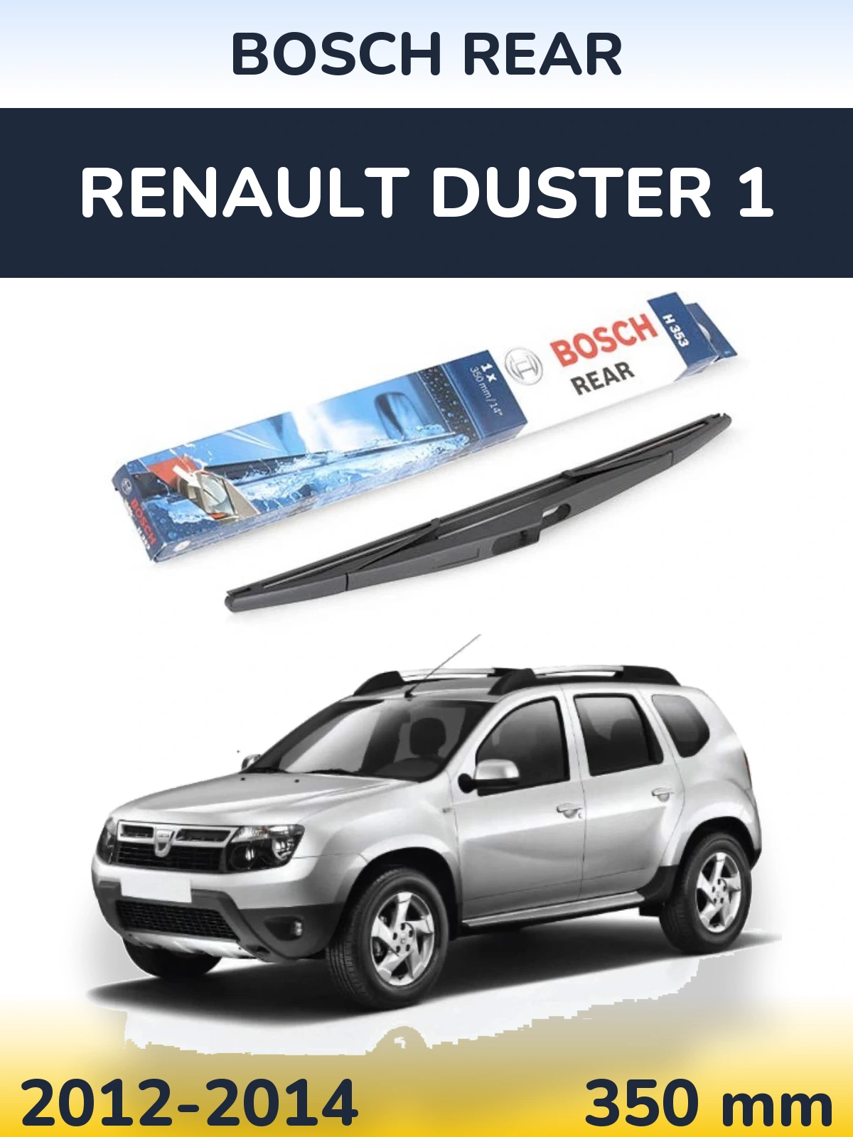 Torkarblad BOSCH Rear för Renault Duster 1