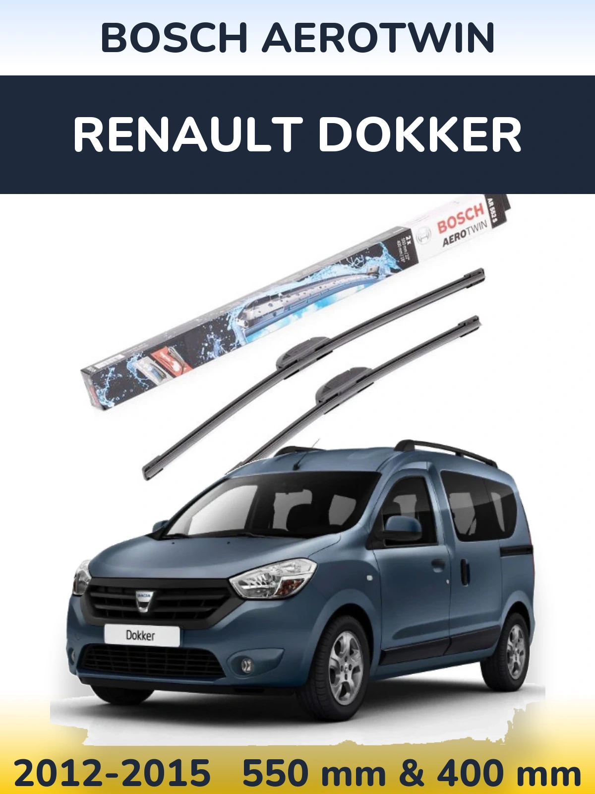Front wiper blade set BOSCH AeroTwin 550 & 400 mm for Renault Dokker 2012-2015
