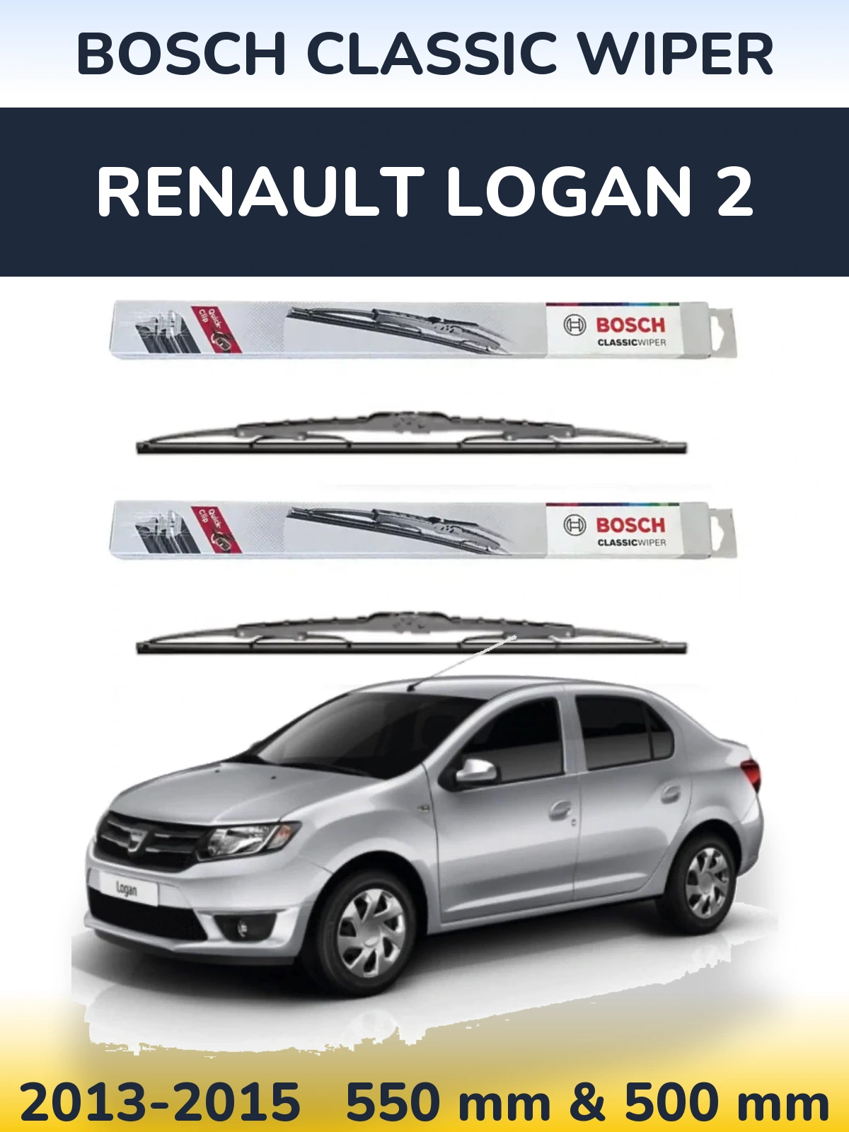 Комплект передніх щіток BOSCH Classic Wiper 550 & 500 мм для Renault Logan 2 2013-2015