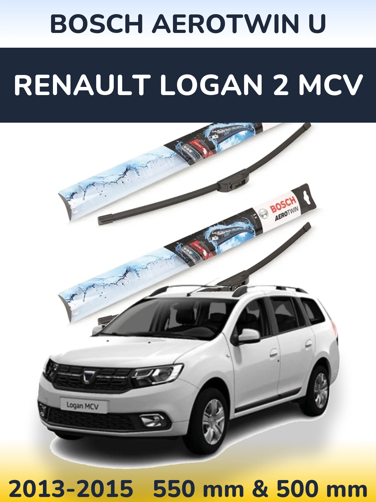 Torkarblad BOSCH AeroTwin U för Renault Logan 2 MCV