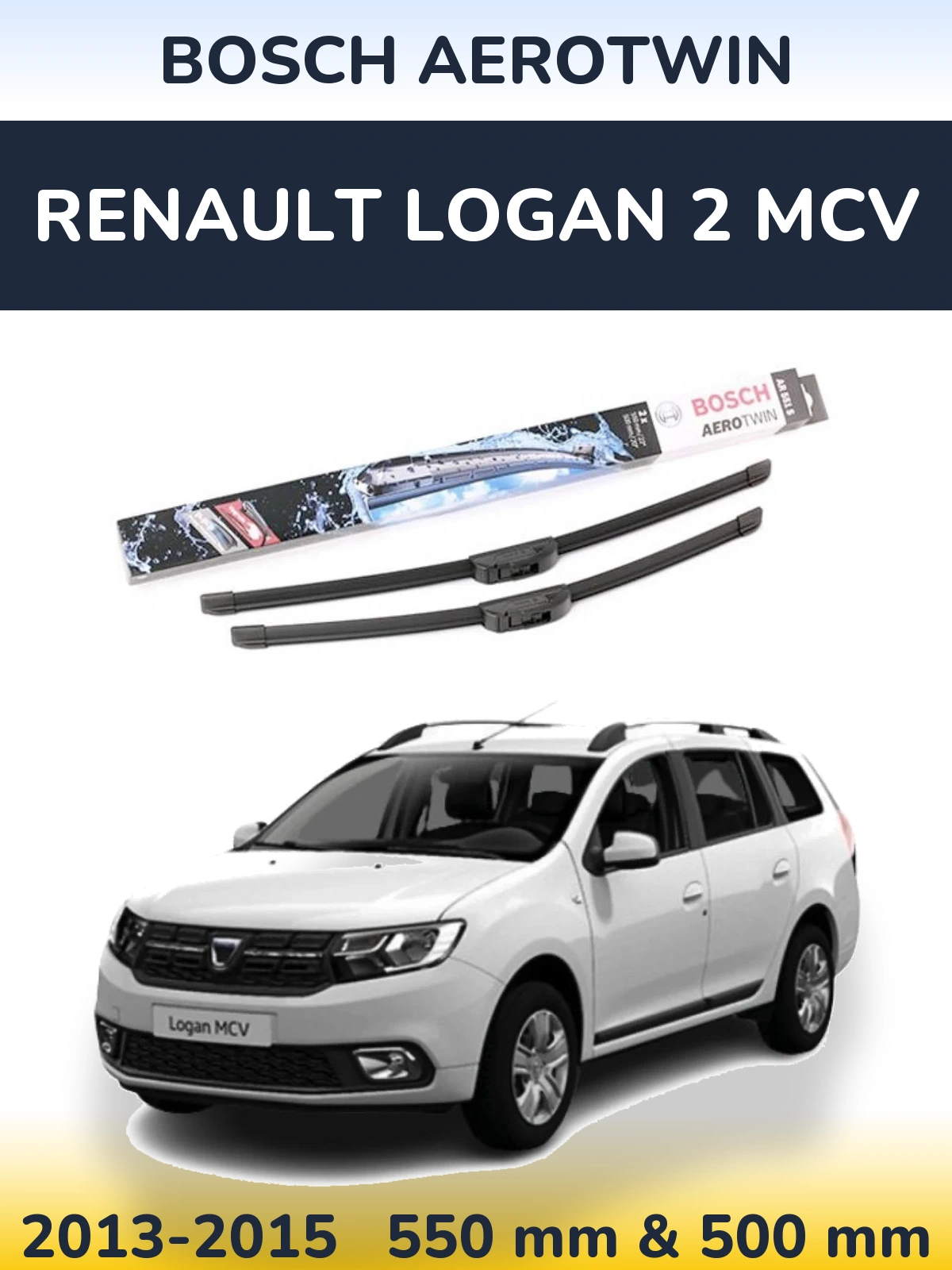 Torkarblad BOSCH AeroTwin för Renault Logan 2 MCV