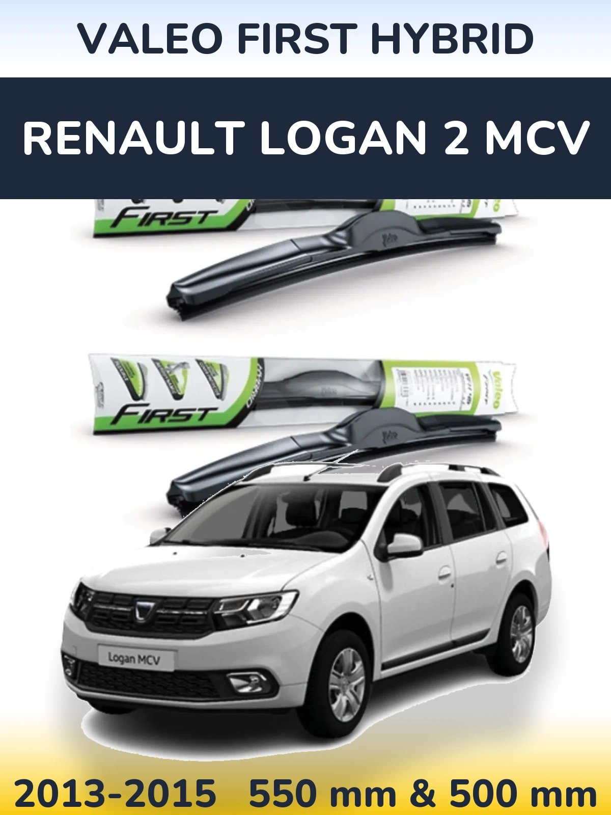 Torkarblad Valeo First Hybrid för Renault Logan 2 MCV