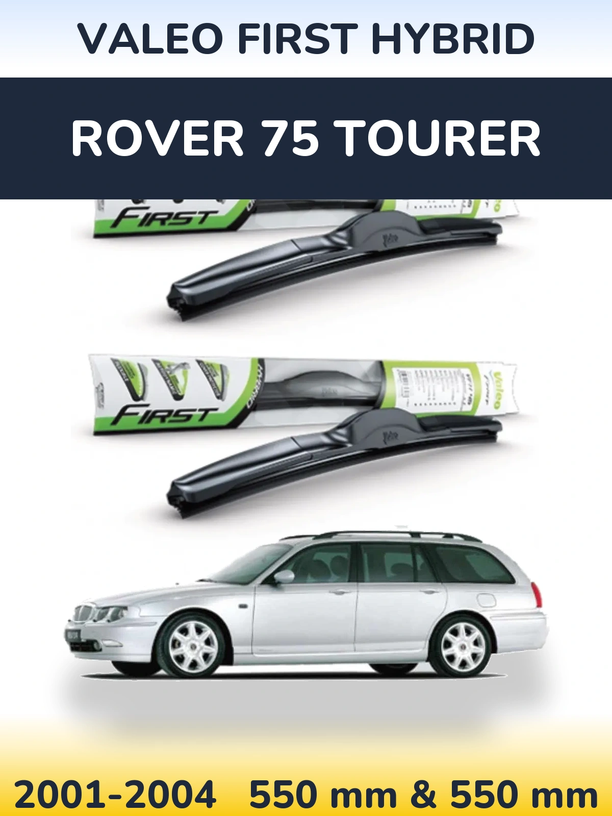 Torkarblad Valeo First Hybrid för Rover 75 Tourer