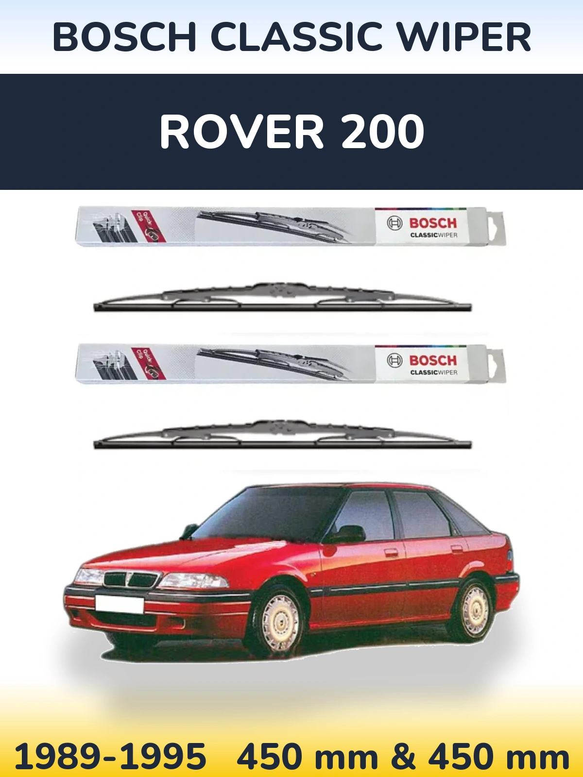 Комплект передніх щіток BOSCH Classic Wiper 450 & 450 мм для Rover 200 1989-1995