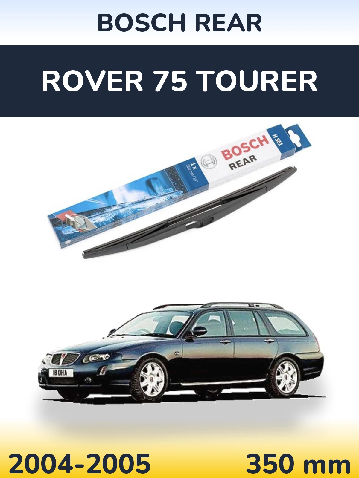 Задний дворник BOSCH Rear 350 мм для Rover 75 Tourer 2004-2005