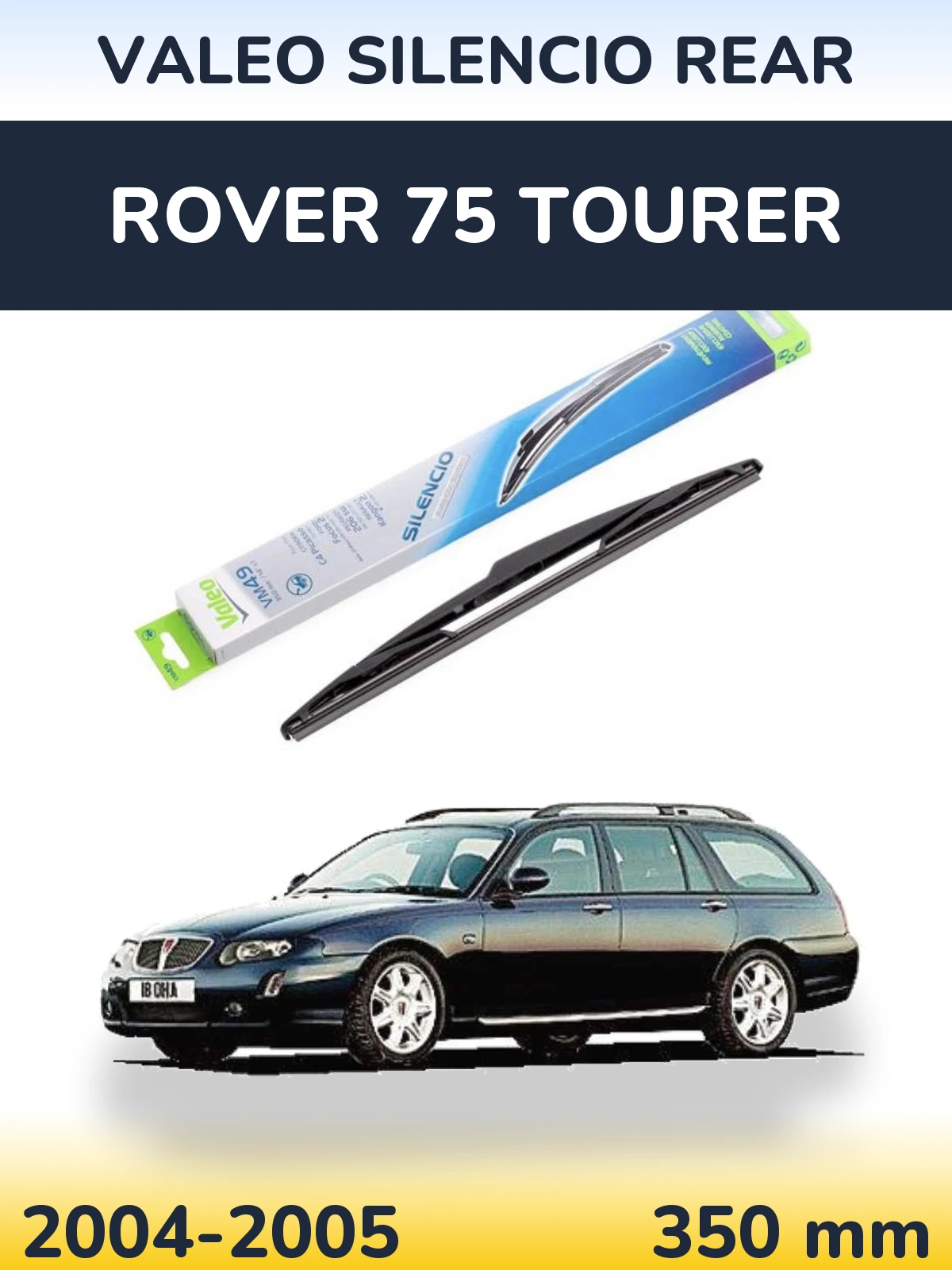 Задний дворник Valeo Silencio Rear 350 мм для Rover 75 Tourer 2004-2005