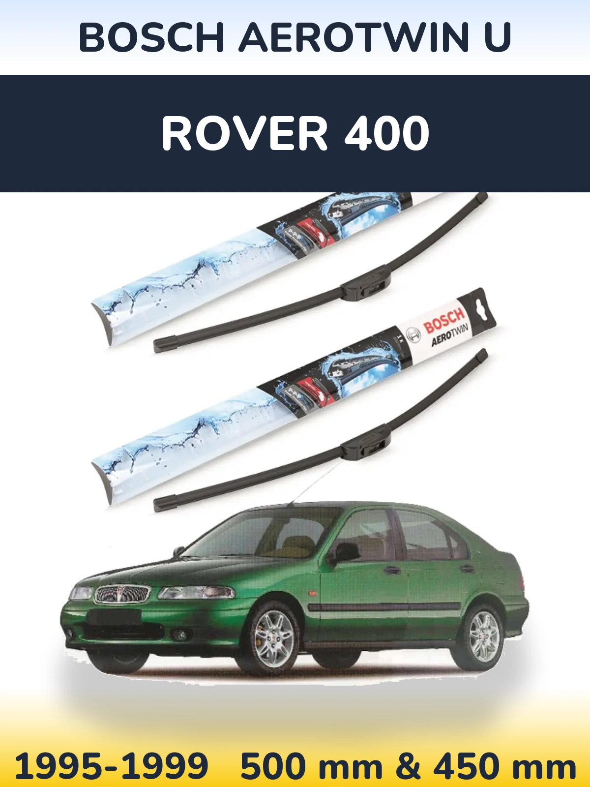 Комплект передних дворников BOSCH AeroTwin U 500 & 450 мм для Rover 400 1995-1999