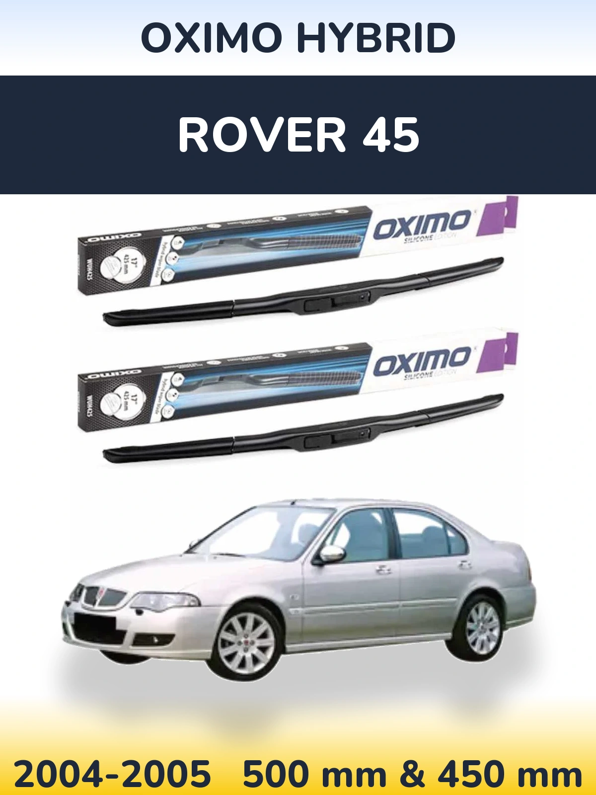 Комплект передніх щіток Oximo Hybrid 500 & 450 мм для Rover 45 2004-2005