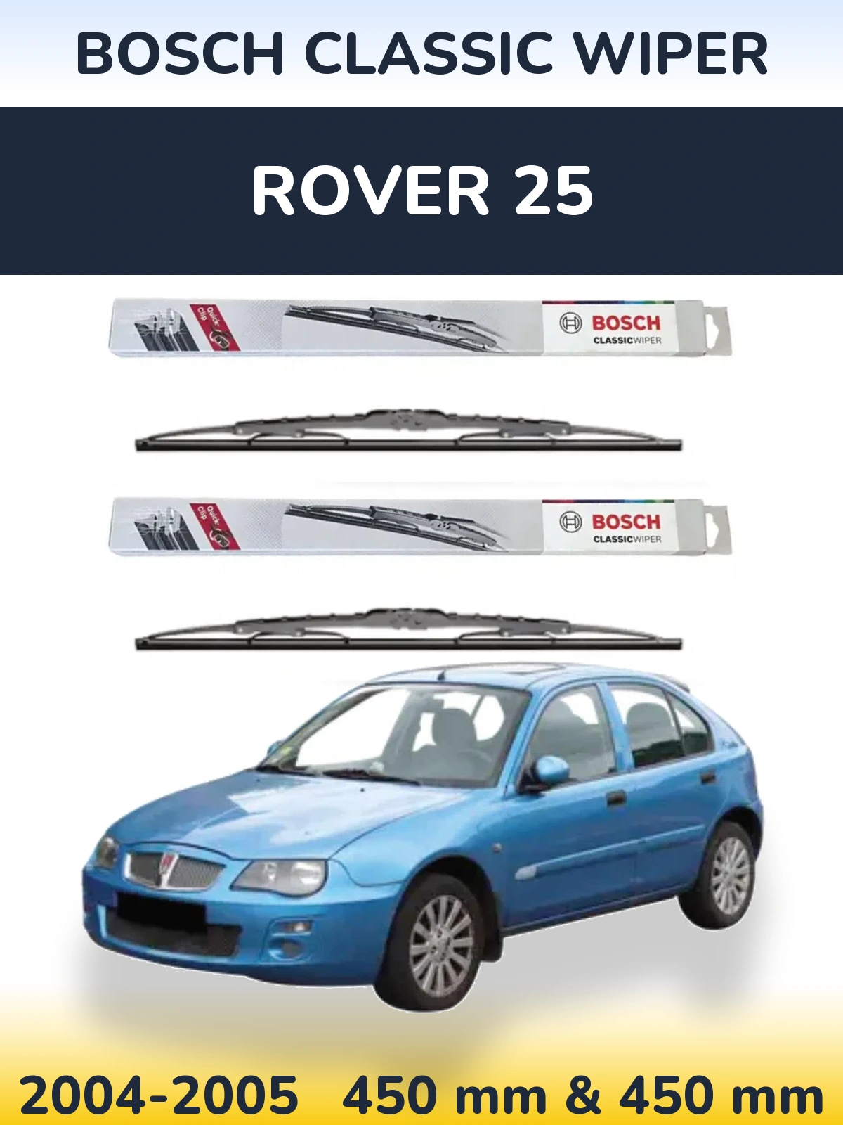 Комплект передніх щіток BOSCH Classic Wiper 450 & 450 мм для Rover 25 2004-2005